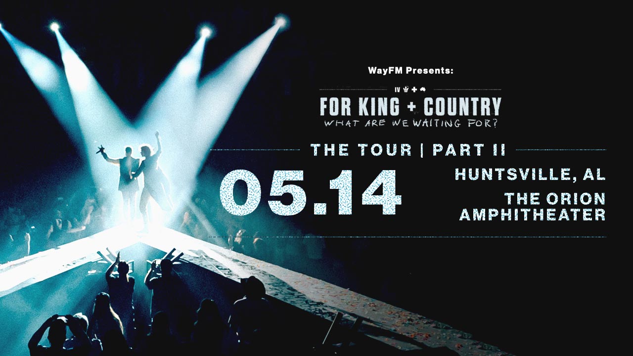 WayFM Presents: FOR KING + COUNTRY