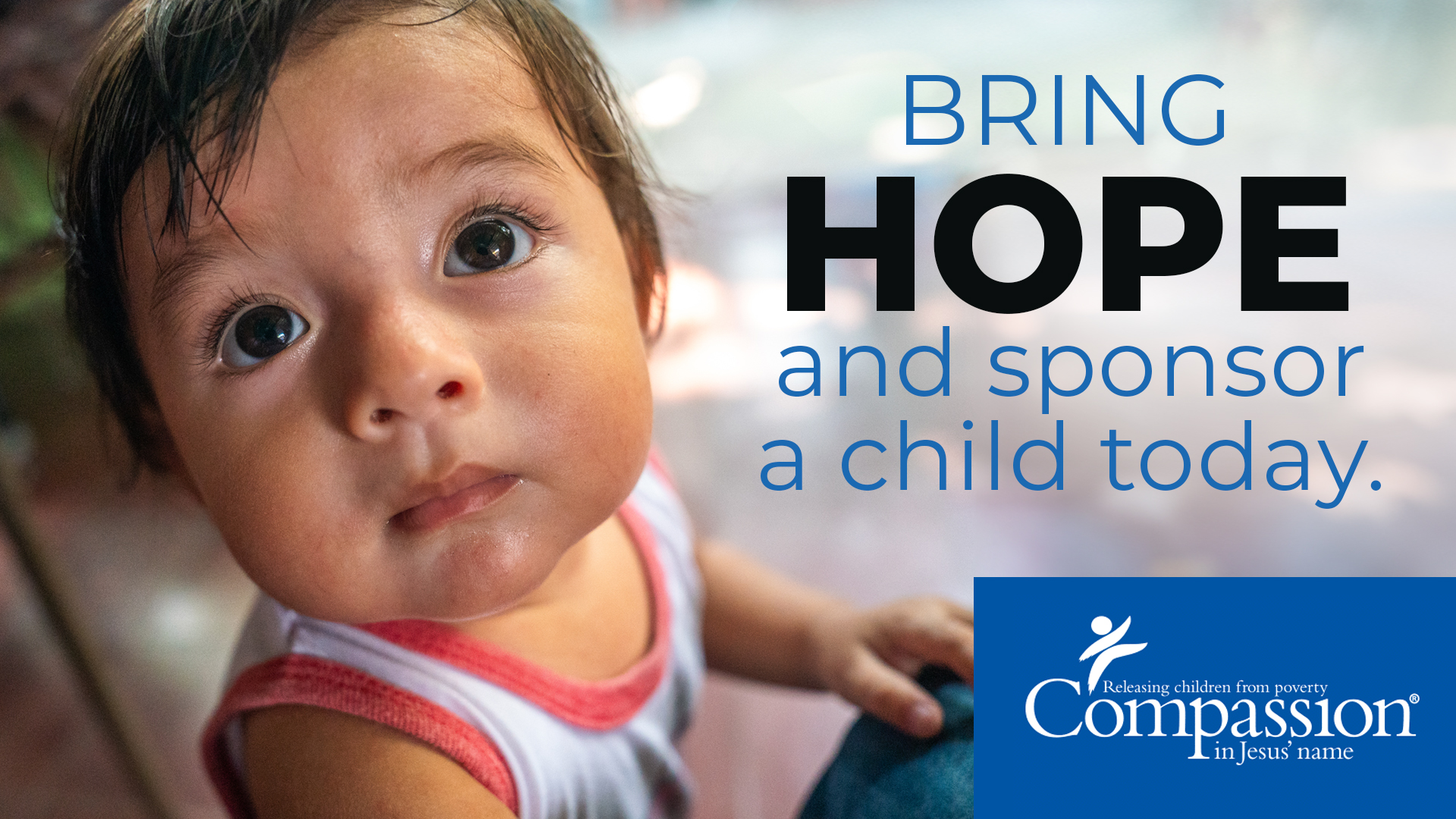 Sponsor a child in Jesus’ name with Compassion International.